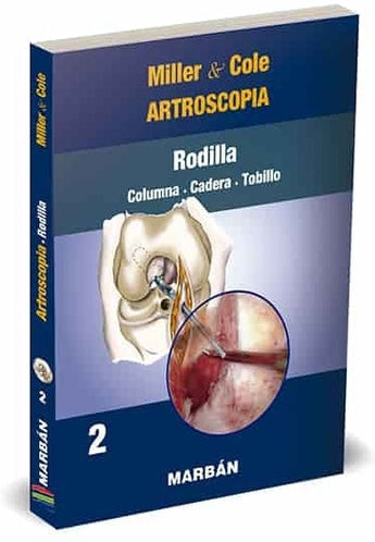 Artroscopia. Rodilla. Columna. Cadera. Tobillo Vol 2 ISBN: 9788418068553 Marban Libros
