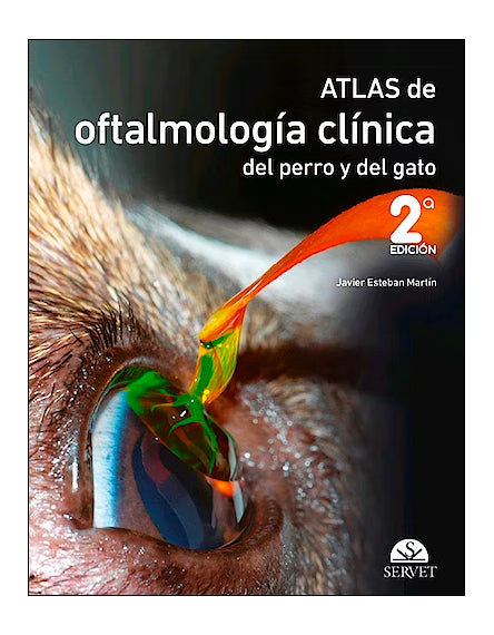 Atlas de Oftalmología Clínica del Perro y del Gato
