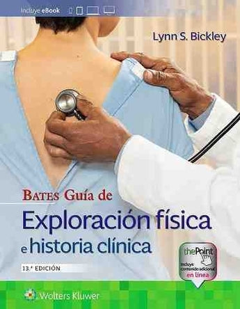 BATES Guía de Exploración Física e Historia Clínica ISBN: 9788418257698 Marban Libros