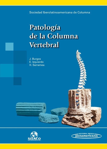 Burgos . Izquierdo . Sarramea - Patología de la Columna Vertebral SILACO ISBN: 9788491100348 Marban Libros