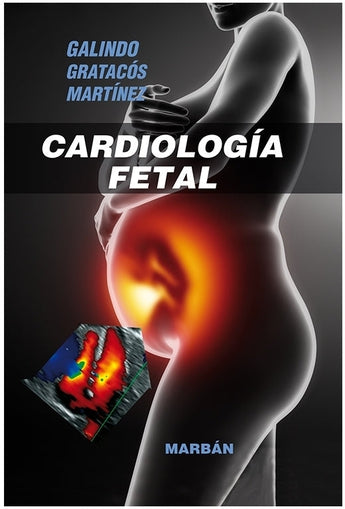Cardiología Fetal. Ecocardiografía ISBN: Marban Libros
