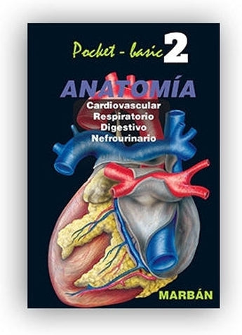 Cardiovascular . Respiratorio . Digestivo . Nefrourinario - Pocket Basic 2 Anatomía ISBN: 9788416042616 Marban Libros