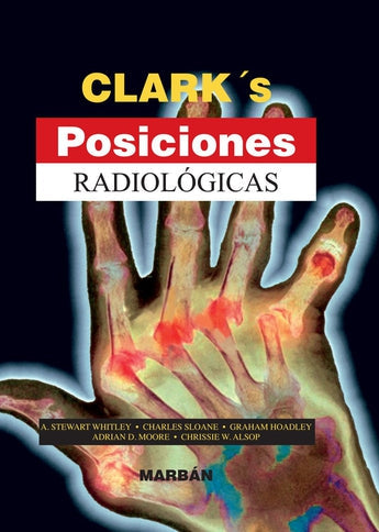 Clark´s Tratado de Posiciones Radiológicas ISBN: Marban Libros