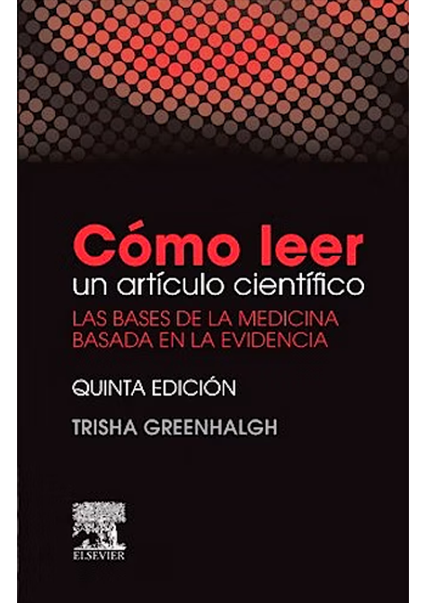 Cómo leer un artículo científico. Las bases de la medicina basada en la evidencia
