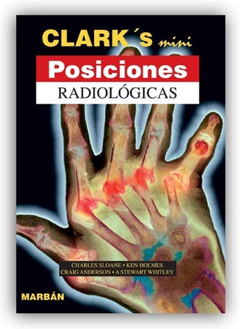 Compendio de Posiciones Radiológicas ISBN: 9788471017697 Marban Libros