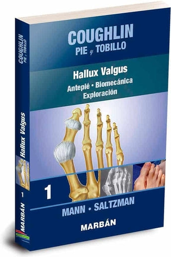 Coughlin Pie y Tobillo 1. Hallux Valgus. Antepié. Biomecánica. Exploración ISBN: 9788418068379 Marban Libros