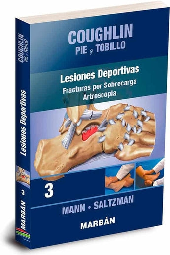 Coughlin Pie y Tobillo 3. Lesiones Deportivas. Fracturas por Sobrecarga. Artroscopia ISBN: 9788418068393 Marban Libros