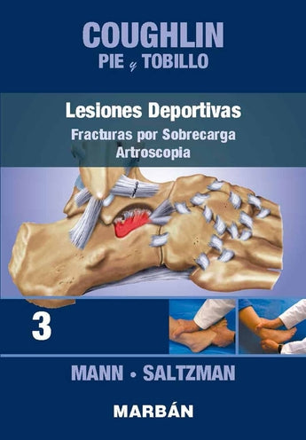 Coughlin Pie y Tobillo 3. Lesiones Deportivas. Fracturas por Sobrecarga. Artroscopia ISBN: 9788418068393 Marban Libros