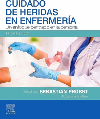 Cuidado de Heridas en Enfermería. Un Enfoque Centrado en la Persona ISBN: 9788413820156 Marban Libros