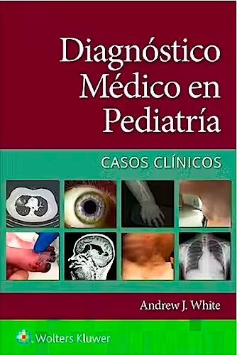 Diagnóstico Médico en Pediatría. Casos Clínicos