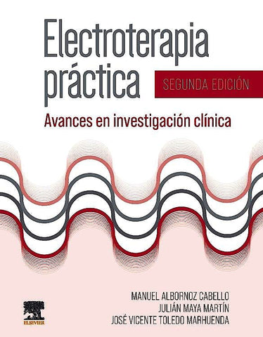 Electroterapia Práctica. Avances en Investigación Clínica