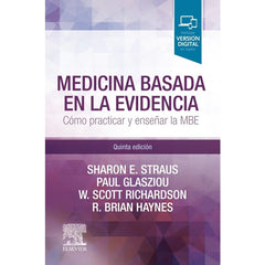 Medicina Basada en la Evidencia. Cómo Practicar y Enseñar la MBE