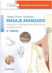 Ferrer - Masaje Avanzado. Valoración y Abordaje de las Disfunciones del Tejido Blando ISBN: 9788491132516 Marban Libros