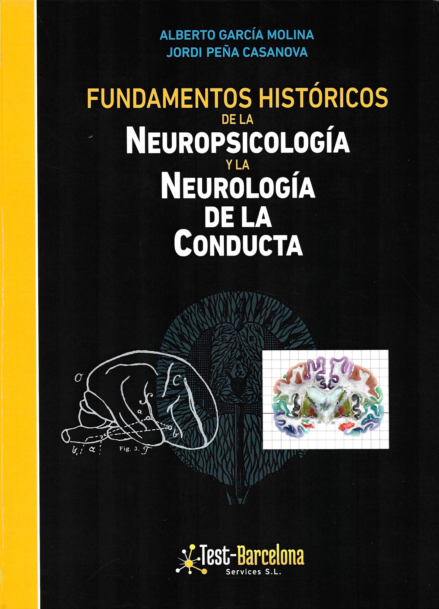Fundamentos Históricos de la Neuropsicología y la Neurología de la Conducta