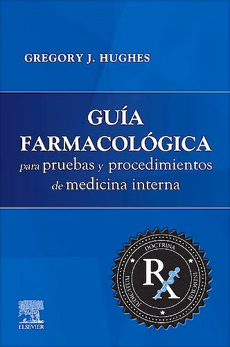 Guía Farmacológica para Pruebas y Procedimientos de Medicina Interna