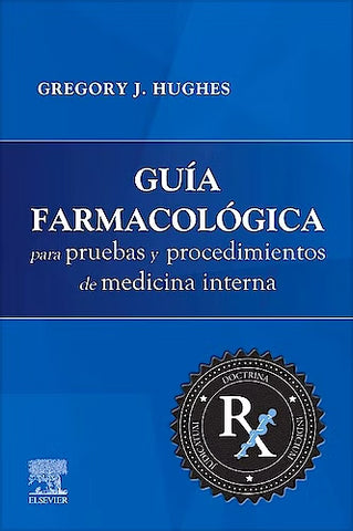 Guía Farmacológica para Pruebas y Procedimientos de Medicina Interna