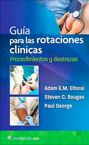 Guía para las Rotaciones Clínicas. Procedimientos y Destrezas