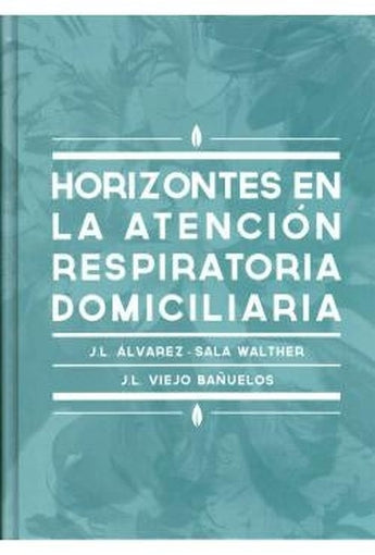Horizontes en la atención respiratoria domiciliaria ISBN: 9788478855629 Marban Libros