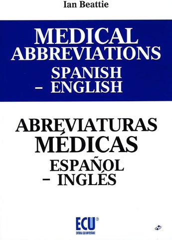Ian Beattie - Medical Abreviations Spanish-English ISBN: Marban Libros