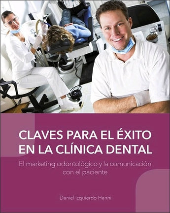 Izquierdo Hänni - Claves para el Éxito en la Clínica Dental ISBN: 9788494559020 Marban Libros