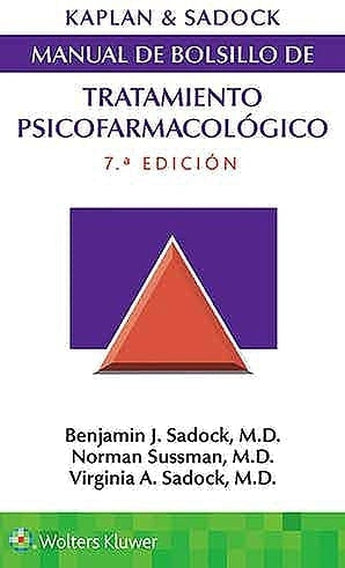 KAPLAN y SADOCK Manual de Bolsillo de Tratamiento Psicofarmacológico ISBN: 9788417602840 Marban Libros