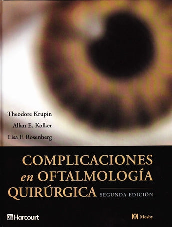 Krupin - Complicaciones en Oftalmología Quirúrgica, 2º Ed. ISBN: 9788481744743 Marban Libros