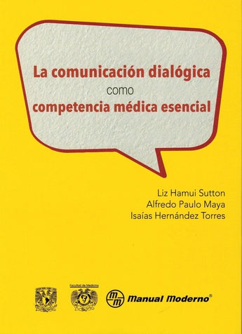 La Comunicación Dialógica como Competencia Médica Esencial ISBN: 9786074486759 Marban Libros