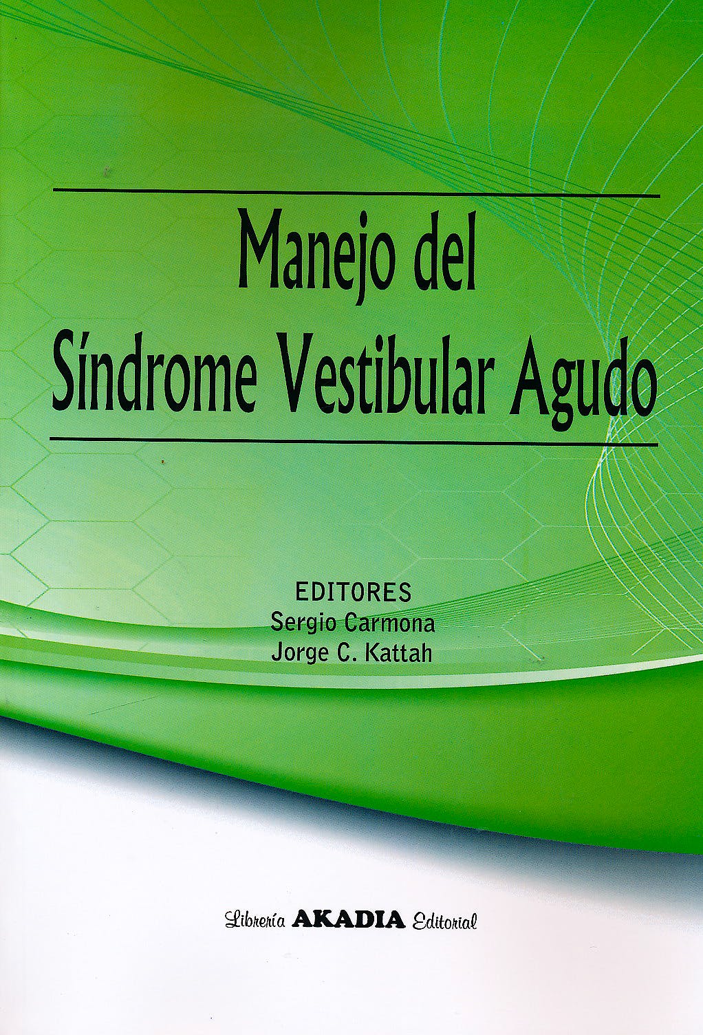 Manejo del Síndrome Vestibular Agudo