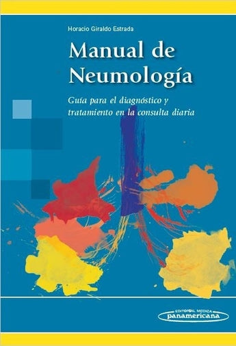 Manual de Neumología. Guía para el Diagnóstico y Tratamiento en la Consulta Diaria ISBN: 9789588443744 Marban Libros