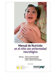 Manual de Nutrición en el Niño con Enfermedad Neurológica