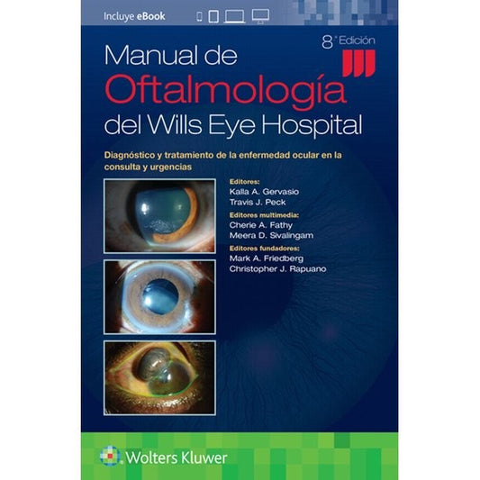Manual de Oftalmología del Wills Eye Hospital. Diagnóstico y Tratamiento de la Enfermedad en la Consulta y en Urgencias