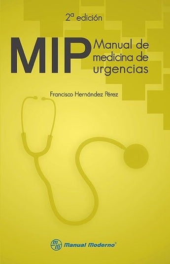 MIP. Manual de Medicina de Urgencias ISBN: 9786074484595 Marban Libros