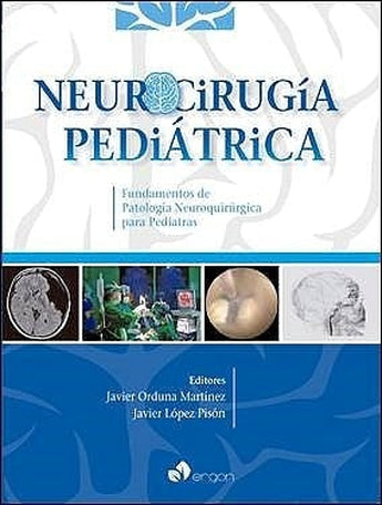 Neurocirugía Pediátrica. Fundamentos de Patología Neuroquirúrgica para Pediatras ISBN: 9788416732616 Marban Libros