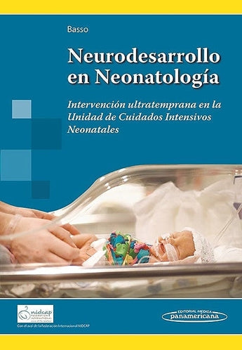 Neurodesarrollo en Neonatología. Intervención Ultratemprana en la Unidad de Cuidados Intensivos Neonatales ISBN: 9789500694889 Marban Libros