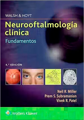 WALSH y HOYT Neurooftalmología Clínica. Fundamentos