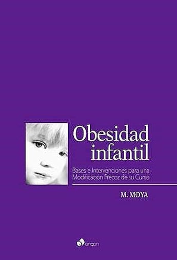 Obesidad Infantil. Bases e Intervenciones para una Modificación Precoz de su Curso ISBN: 9788417844127 Marban Libros