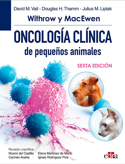 WITHROW y MAcEWEN Oncología Clínica de Pequeños Animales