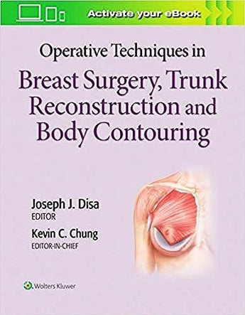 Operative Techniques in Plastic Surgery. Breast Surgery, Trunk Reconstruction and Body Contouring ISBN: 9781496348098 Marban Libros