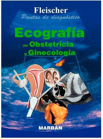 Pautas de Diagnóstico - Ecografía en Obstetricia y Ginecología ISBN: 9788471016560 Marban Libros