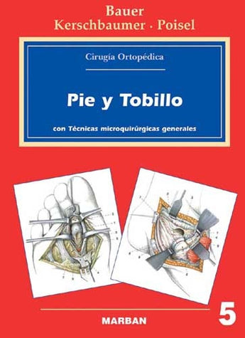 Pie y Tobillo. Cirugía Ortopédica. Vol 5 ISBN: 9788471012359 Marban Libros