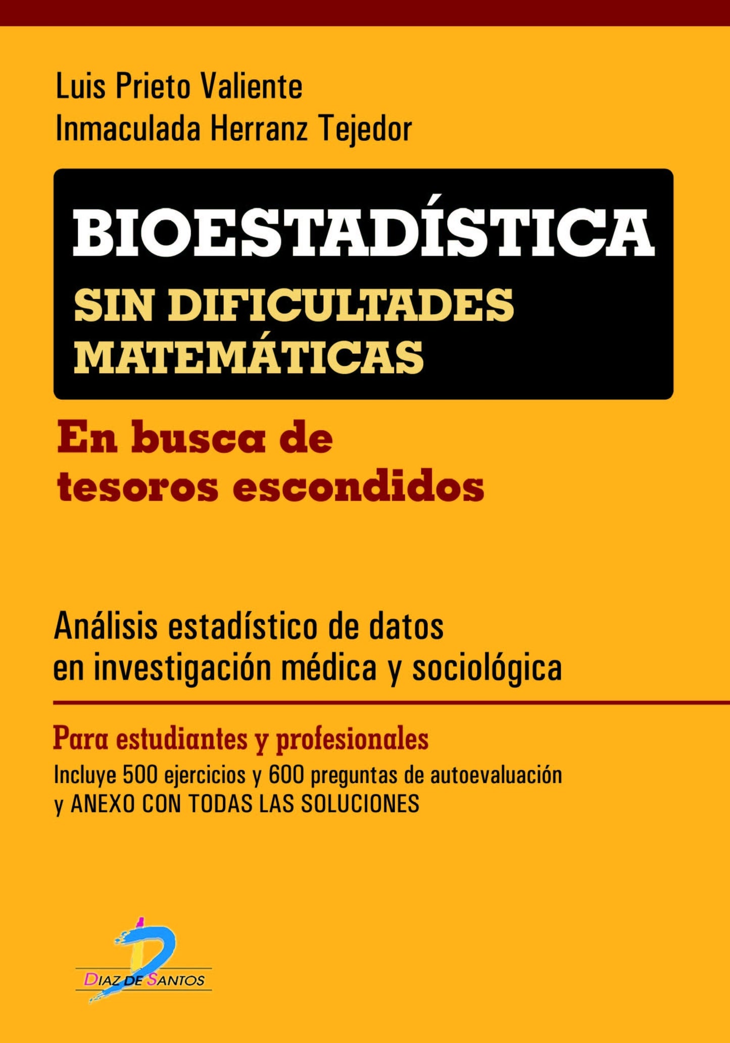 Prieto Valiente . Herranz Tejedor - Bioestadística sin dificultades Matemáticas 8ª Reimpresión 2020 ISBN: 9788479789596 Marban Libros