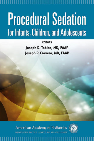 Procedural Sedation for infants, Children, and Adolescents