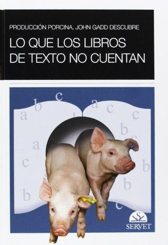 Producción Porcina - Lo que los libros de texto no cuentan ISBN: 9788493473662 Marban Libros