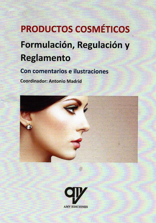 Productos Cométicos - Formulación,Regulación y Reglamento