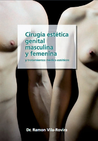 Ramón Vila-Rovira - Cirugía estética genital masculina y femenina ISBN: 9783760773858 Marban Libros