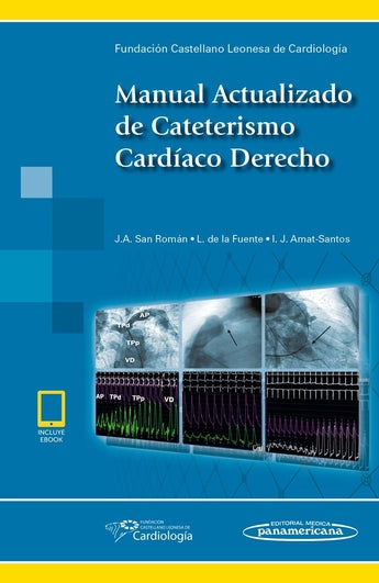 San Román . Amat-Santos . De la Fuente - Manual Actualizado de Cateterismo Cardíaco Derecho ISBN: Marban Libros