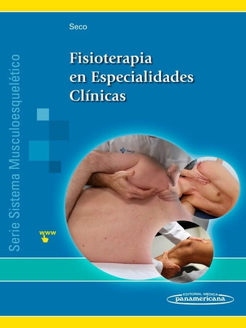 Seco - Fisioterapia en Especialidades Clínicas (Sistema Musculoesquelético II) ISBN: 9788491106128 Marban Libros
