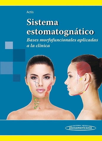 Sistema Estomatognático. Bases morfofuncionales aplicadas a la clínica ISBN: 9789500603034 Marban Libros