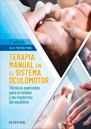 Terapia Manual en el Sistema Oculomotor. Técnicas Avanzadas para la Cefalea y Trastornos del Equilibrio