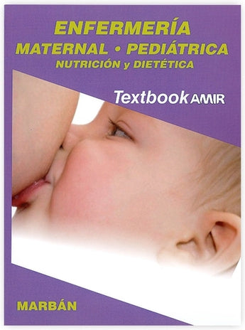 Textbook AMIR 2018 - Enfermería Maternal - Pediátrica - Nutrición y Dietética ISBN: 9788417184575 Marban Libros